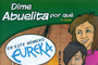 Dime Abuelita por qué, el cómic, muestra de una manera amena lo que es la ciencia.