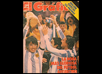 Portada de El Gráfico del 27 de junio de 1978. En la Copa del Mundo de Futbol de 1978, celebrada en Argentina bajo la dictadura de Jorge Rafael Videla, la mayoría de los medios de comunicación de ese país se alinearon automáticamente con el gobierno y reprodujeron su discurso, como fue el caso de la revista El Gráfico, considerada la biblia del deporte en ese país.