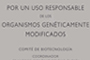 'Por un uso Responsable de los Organismos Genéticamente Modificados' del Comité de Biotecnología de la AMC, libro elaborado por de 21 científicos encabezados por el Dr. Francisco Gonzalo Bolívar Zapata.
